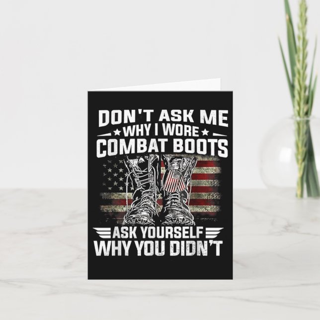 Dont Ask Me Why I Wore Combat Boots Ask Yourself A Card (Front)