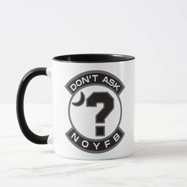 "Don't Ask - NOYFB" Mug (Left)