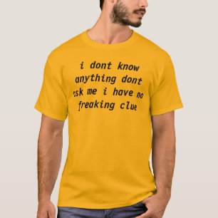 dont ask T-Shirt