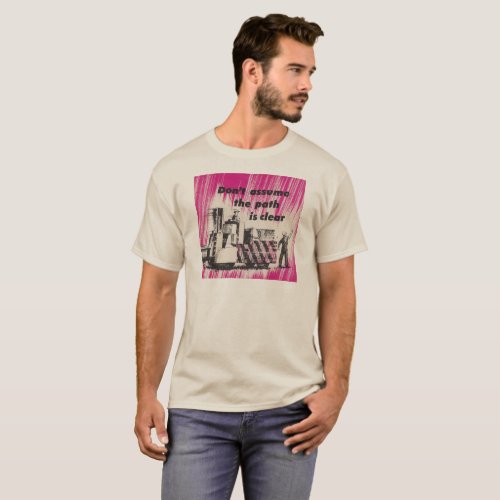 Dont Assume the Path is Clear Retro Safety Shirt
