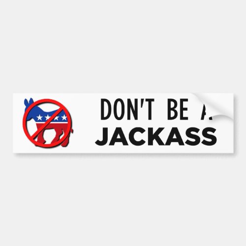 dont_b_a_jackass bumper sticker