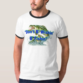 "Don't B' Wishin' B' Fishin" Ringer T-Shirt
