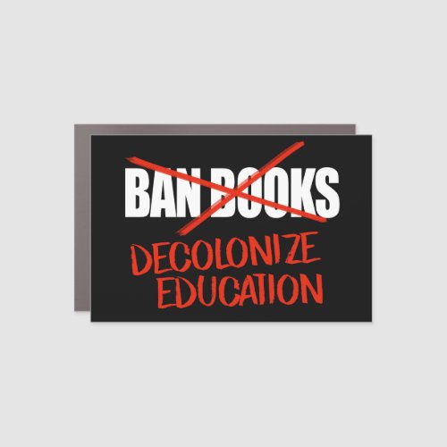 Dont ban books Decolonize Education Classic Round Car Magnet