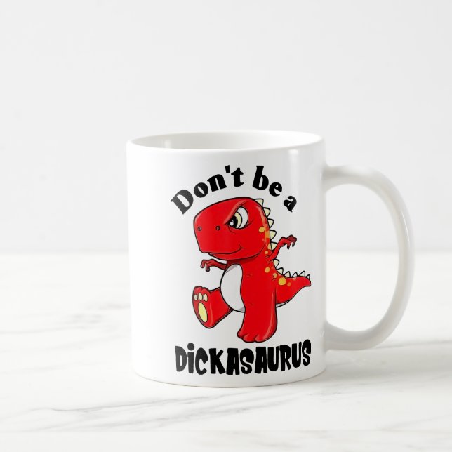 Don't Be A Asaurus  Coffee Mug (Right)