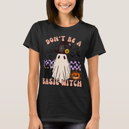 Dont Be A Basic Witch Cat Halloween Pumpkin Fall S T_Shirt