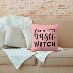 Don't Be A Basic Witch Funny Humor Pink Halloween Throw Pillow