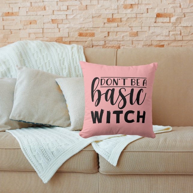Don't Be A Basic Witch Funny Humor Pink Halloween Throw Pillow (Creator Uploaded)