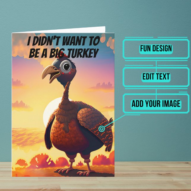 Don't Be a Big Turkey Funny Thanksgiving Card (Share your gratitude this year with a Thanksgiving greeting card using a fun and funny design.)