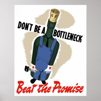 Don't Be A Bottleneck Poster