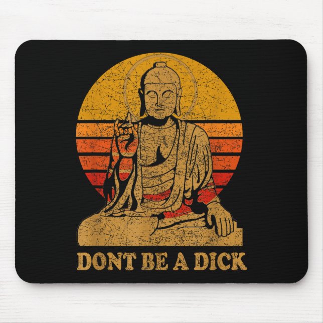 Dont Be A - Buddha - Vintage Distressed  Mouse Pad (Front)