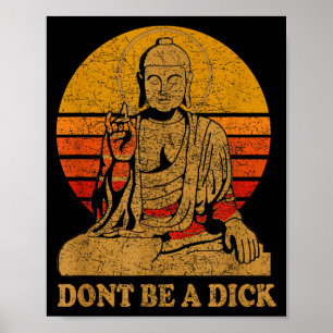 Dont Be A - Buddha - Vintage Distressed  Poster