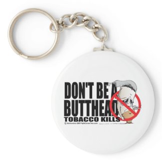 Don't Be A Butthead keychain