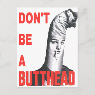Don't be a Butthead Postcard