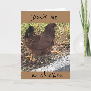 DON'T BE A CHICKEN **50** IS NOT SO BAD! CARD
