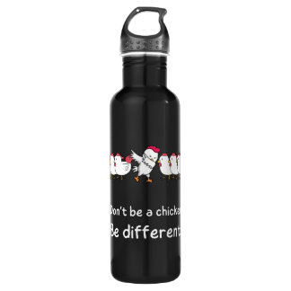 Don't be a chicken, be different! stainless steel water bottle