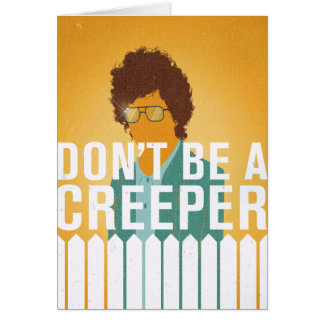 Don't Be a Creeper Cards