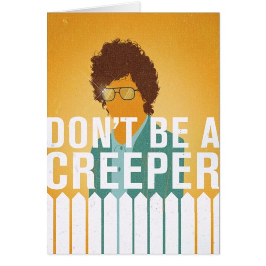 Don't Be a Creeper Cards (Front)