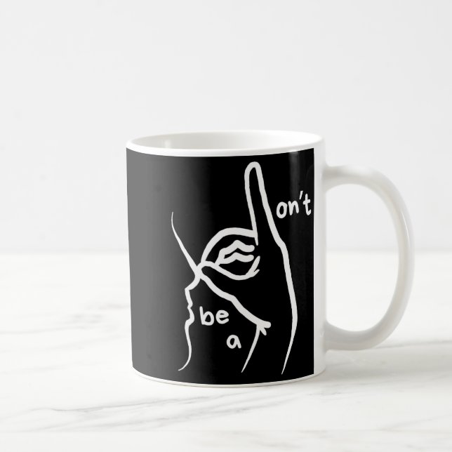 Dont Be A D K In Asl  Coffee Mug (Right)
