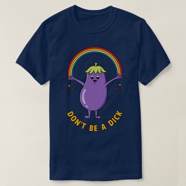 Dont be a dick T-Shirt (Design Front)