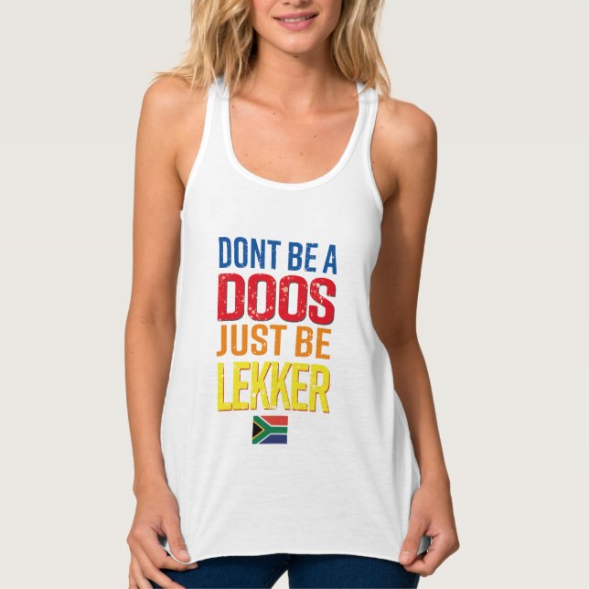 Dont be a Doos just be Lekker  Tank Top (Front)