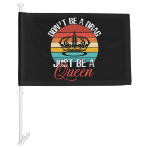 Don't Be A Drag Car Flag