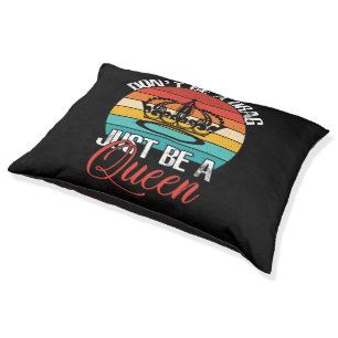 Don't Be A Drag Dog Bed