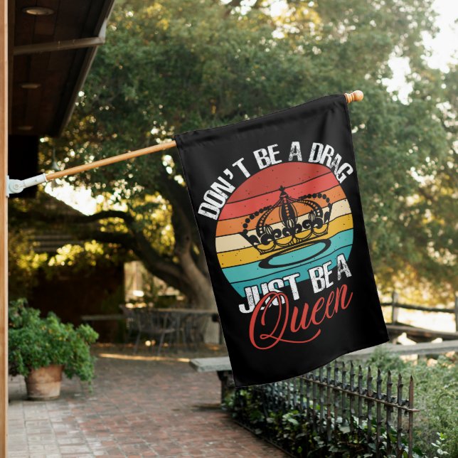 Don't Be A Drag House Flag (In SItu)