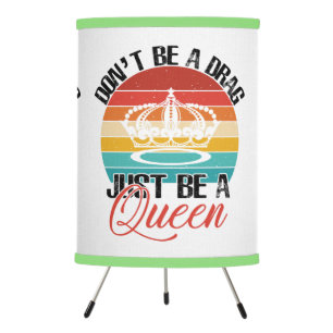 Don't Be A Drag Lamp