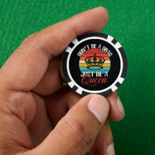 Don't Be A Drag Poker Chips