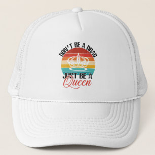 Don't Be A Drag Trucker Hat