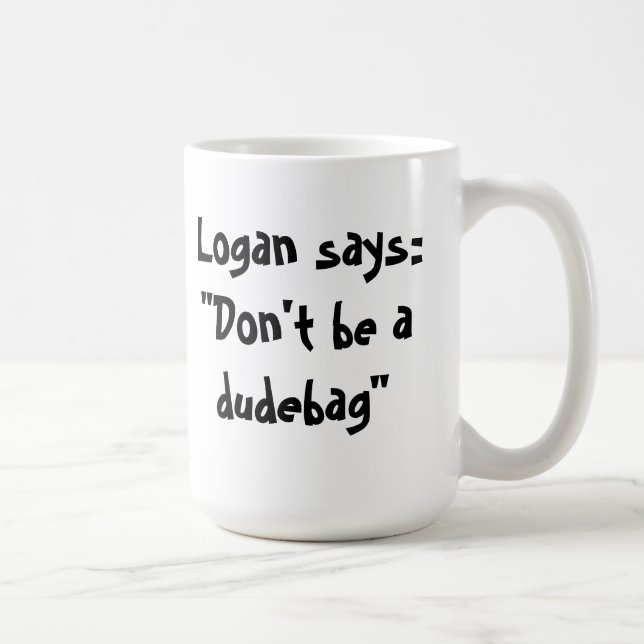 Don't be a dudebag mug! coffee mug (Right)