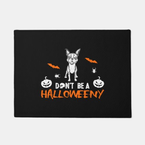 Dont be a Halloweeny Boston Terrier Doormat