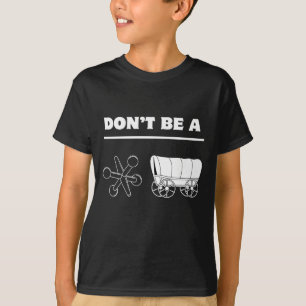 Dont Be A Jack Wagon  T-Shirt