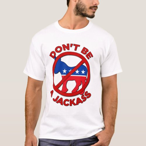 Dont Be a Jackass T_Shirt