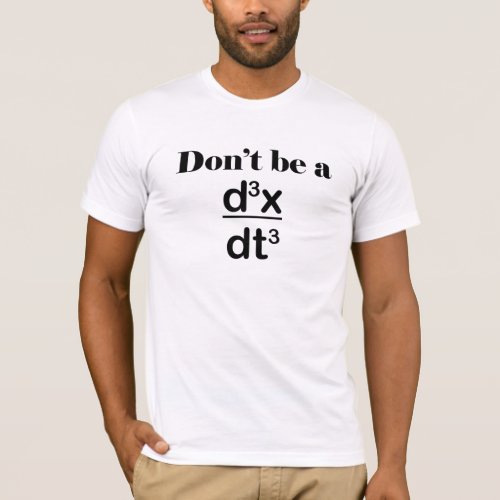 Dont be a jerk calculus joke t_shirt