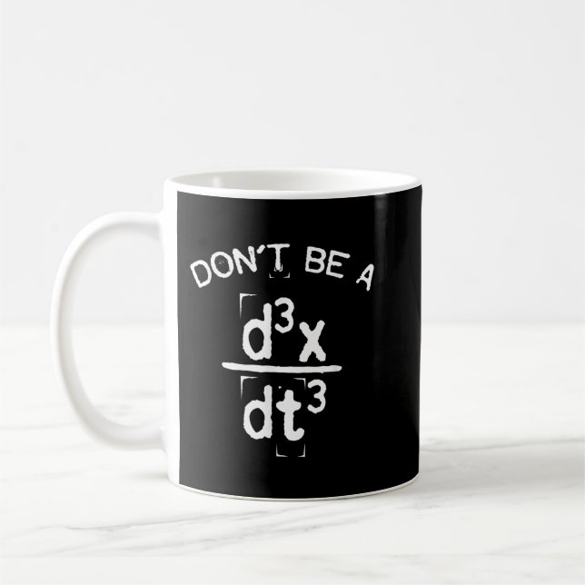 Don't Be A Jerk Funny Nerdy Math Physics Joke Pun Coffee Mug (Left)