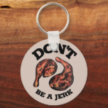 Don't Be a Jerk Jamaican Jerk Chicken Legs Foodie Keychain<br><div class="desc">Illustration features two legs of spicy jerk chicken. Ideal for your favorite foodie or fan of Jamaican, West Indian, and Caribbean cuisine. This design is also available on other products. Lots of additional food themed illustrations are also available from this shop. Don't see what you're looking for? Contact Rebecca to...</div>