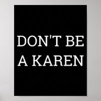 Dont Be A Karen Funny 