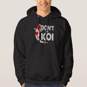 Dont Be A Koi Fishkeeping Koi Fish Carp Japanese Q Hoodie