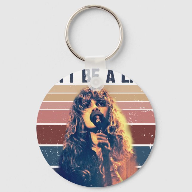 Don't Be A Lady Be A Legend Stevie Nicks  Keychain (Front)