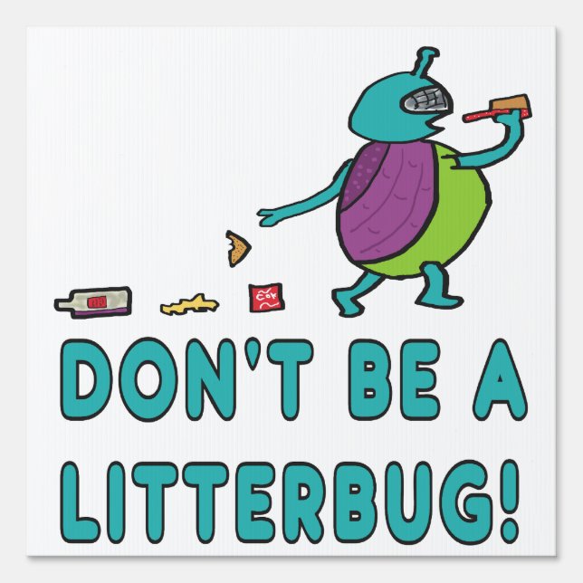 Don't Be A Litterbug! Sign (Front)