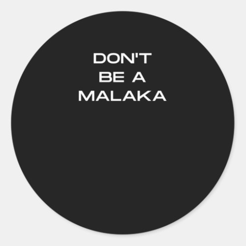 Dont Be A Malaka Greek Saying Classic Round Sticker