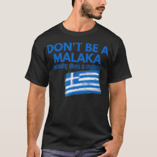 Dont Be A Malaka Medusa Greek T-Shirt