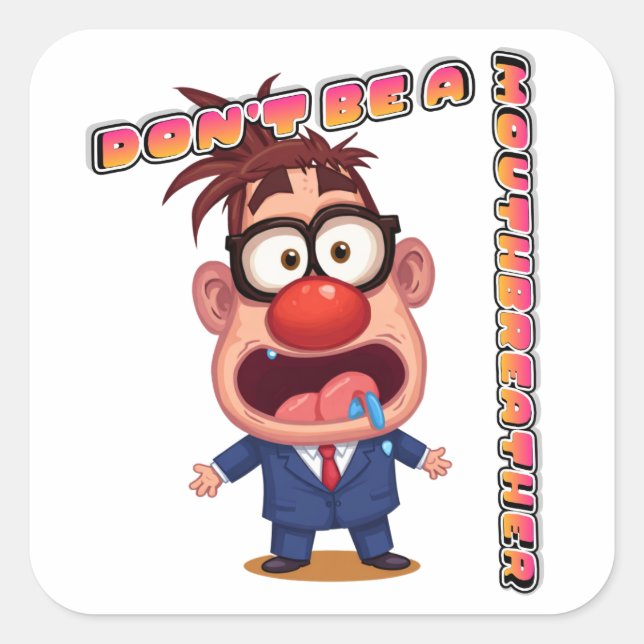 Don't Be A Mouthbreather Sticker (no logo) (Front)