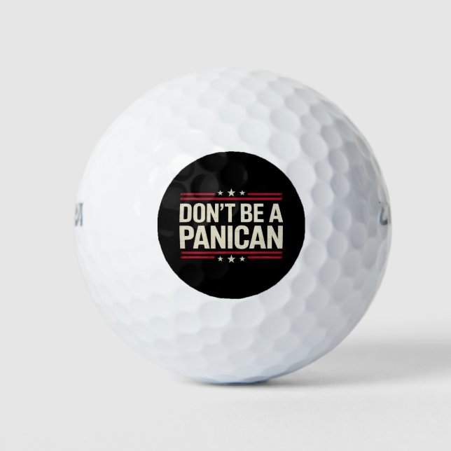 Don't Be A PANICAN Panic Funny Trump Golf Balls (Front)