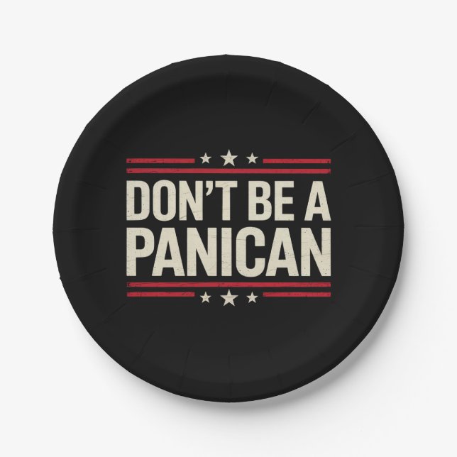 Don't Be A PANICAN Panic Funny Trump Paper Plates (Front)