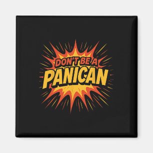 Don't Be A Panican Trump Tariff Economy Political  Magnet