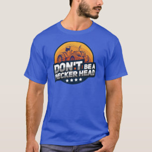 Don't Be a Pecker Head Funny Chicken Gag T-Shirt