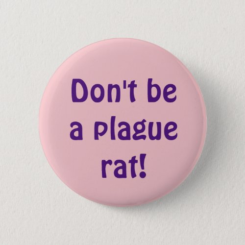 Dont Be a Plague Rat purple text with pink bg Button
