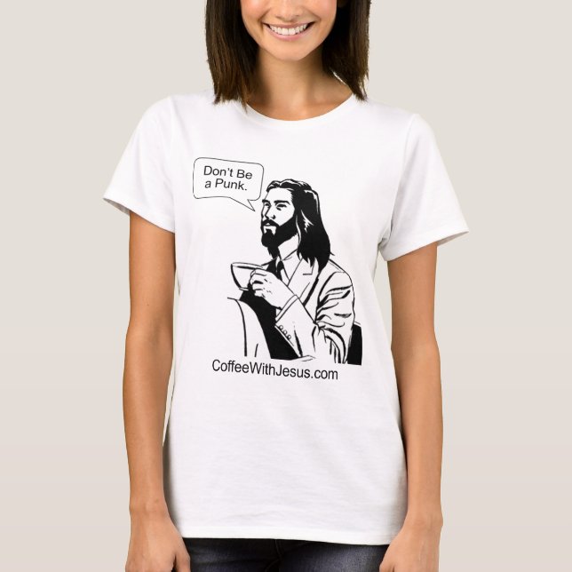 Don't Be a Punk T-Shirt (Front)